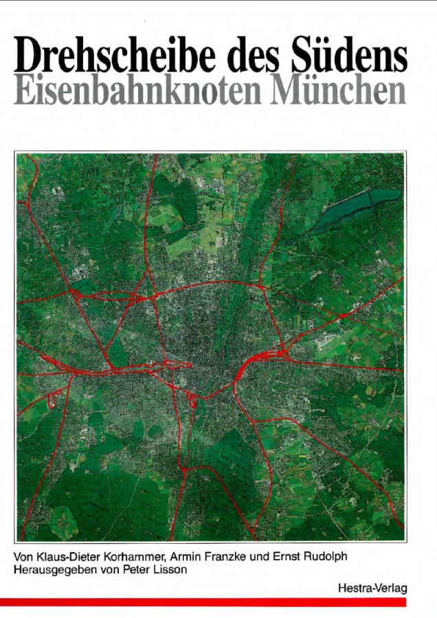 Drehscheibe des Südens - Eisenbahnknoten München