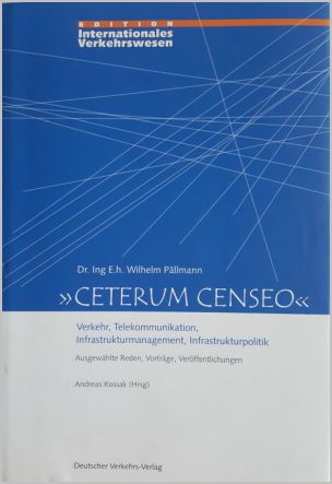 Ceterum Censeo: Verkehr, Telekommunikation, Infrastrukturmanagement, Infrastrukturpolitik