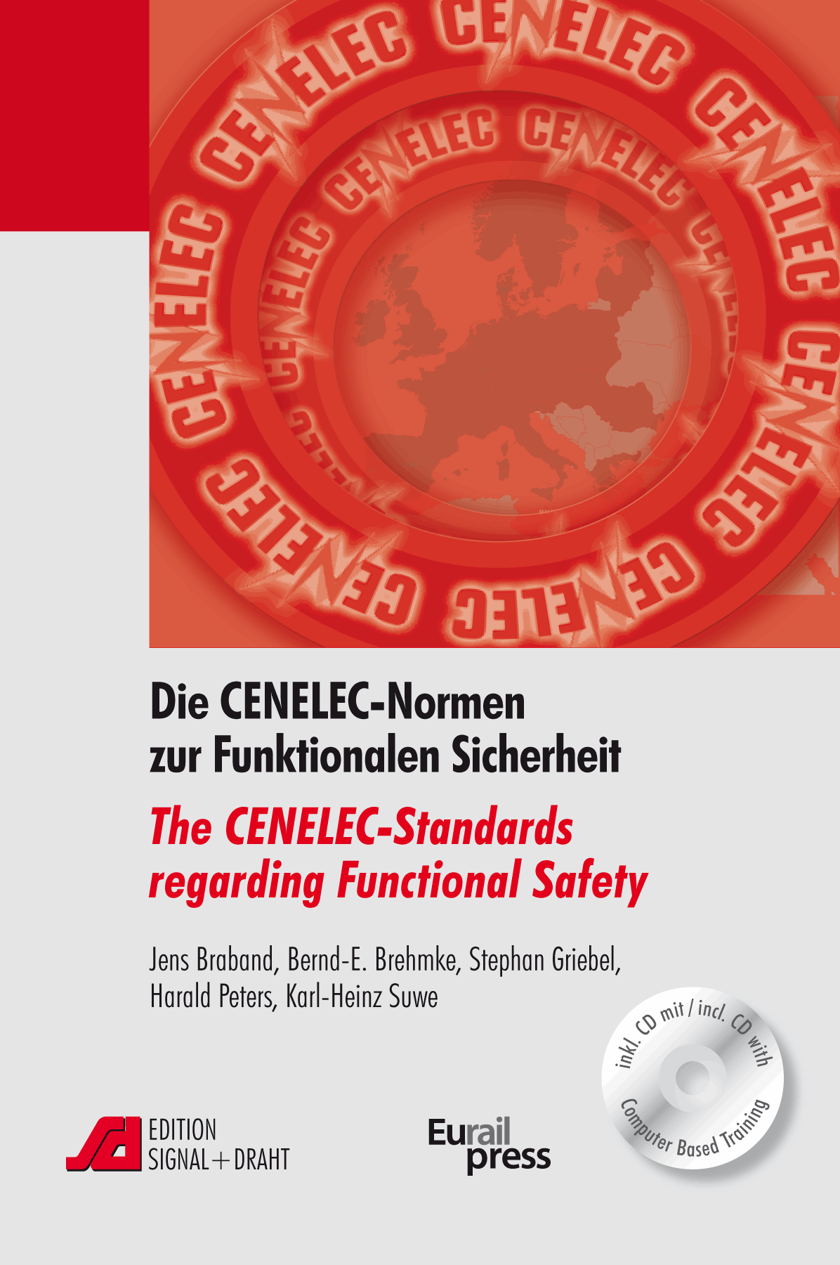 Die CENELEC-Normen zur Funktionalen Sicherheit /The CENELEC-Standards regarding Functional Safety