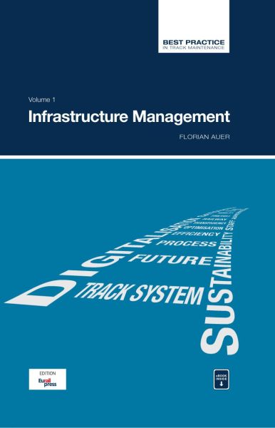 Best Practice in Track Maintenance, Vol. 1: Infrastructure Management