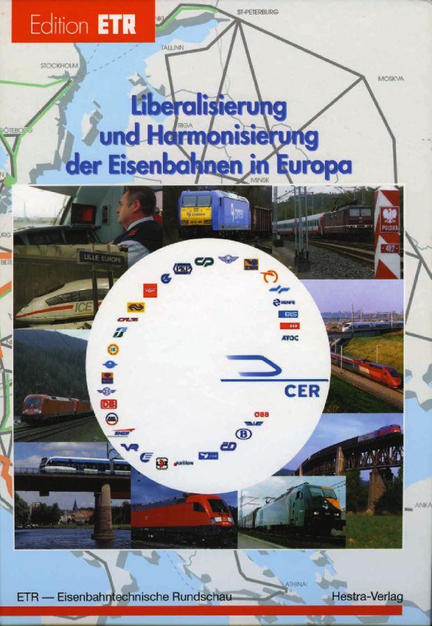 Liberalisierung und Harmonisierung der Eisenbahnen in Europa (Edition ETR)