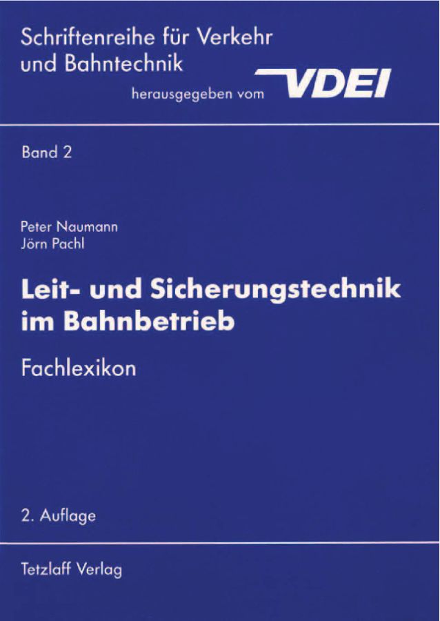 Leit- und Sicherungstechnik im Bahnbetrieb - Fachlexikon